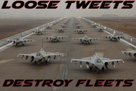 Loose Tweets Destroy Fleets