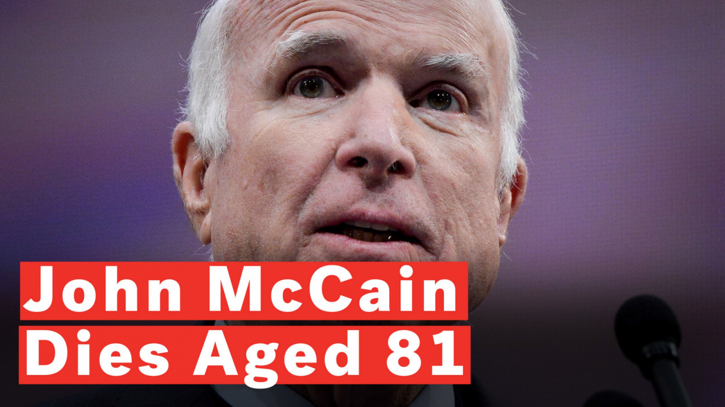 U.S. Senator John McCain Dies At The Age 81