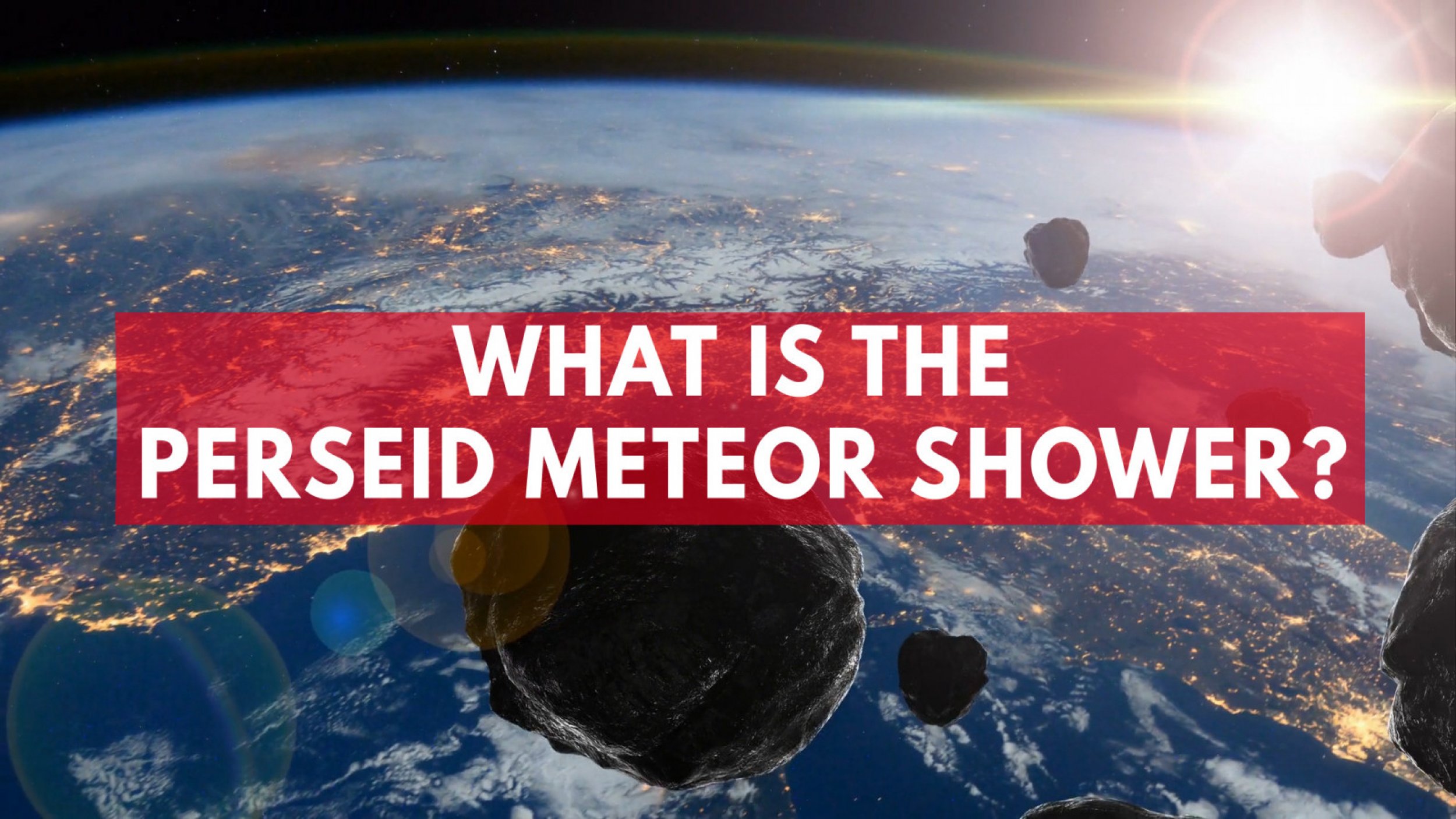 What Is The Perseid Meteor Shower