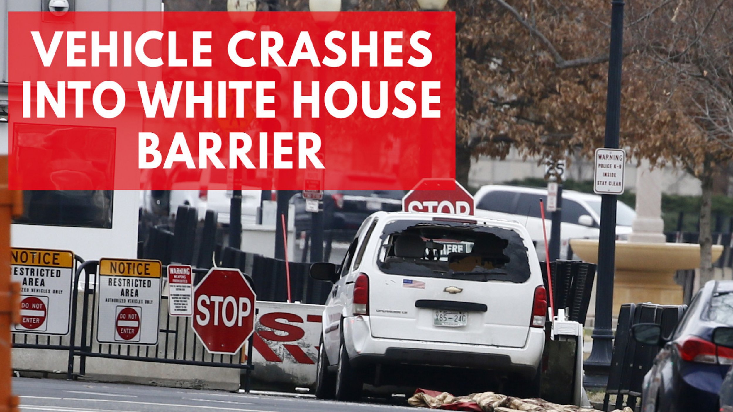 Vehicle Crashes Into Security Barrier Near White House