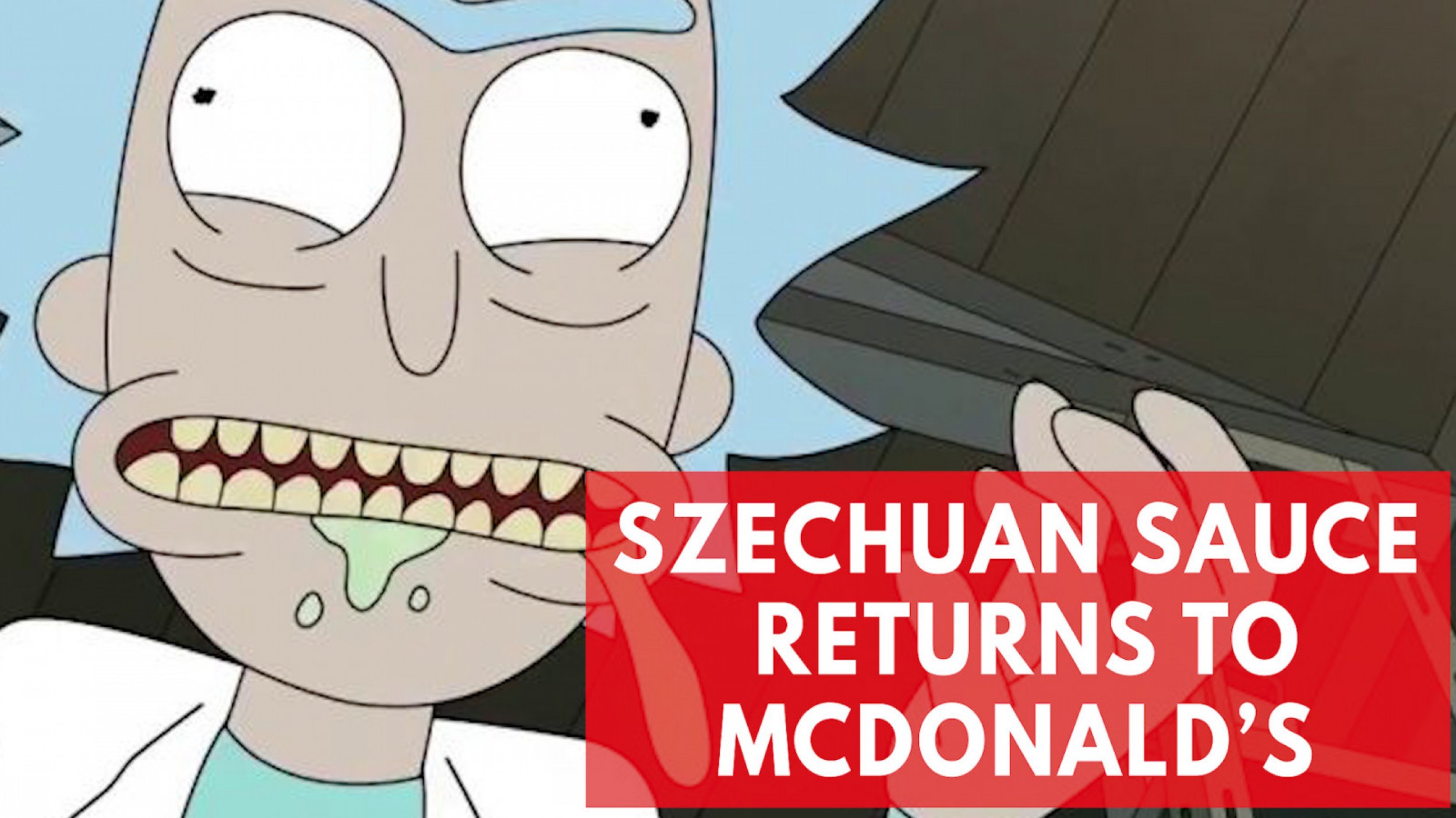 McDonalds Is Bringing Back Rick And Morty Szechuan Sauce