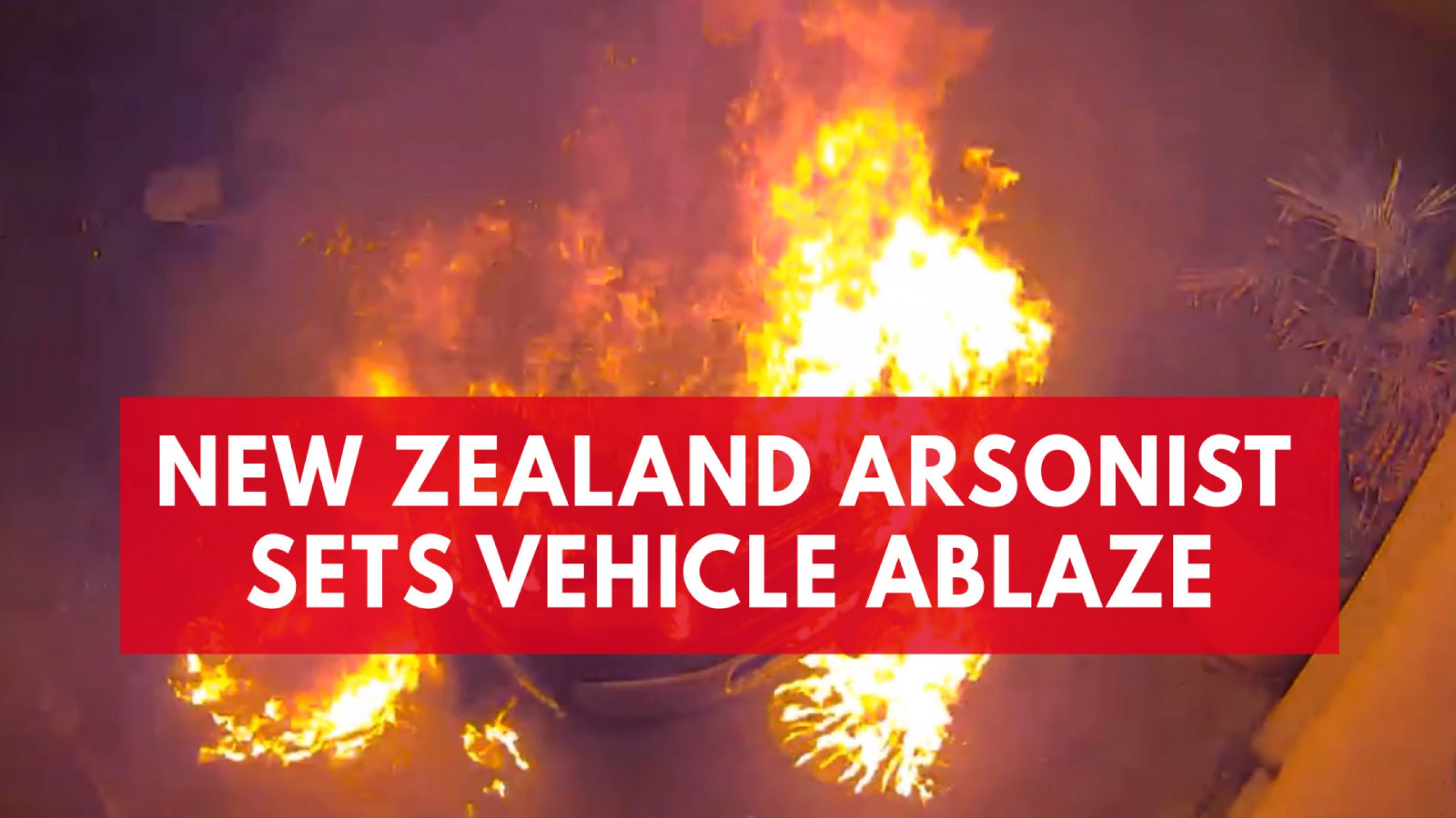 Video Shows Moment A New Zealand Arsonists Attempt To Set Car On Fire Possibly Backfires
