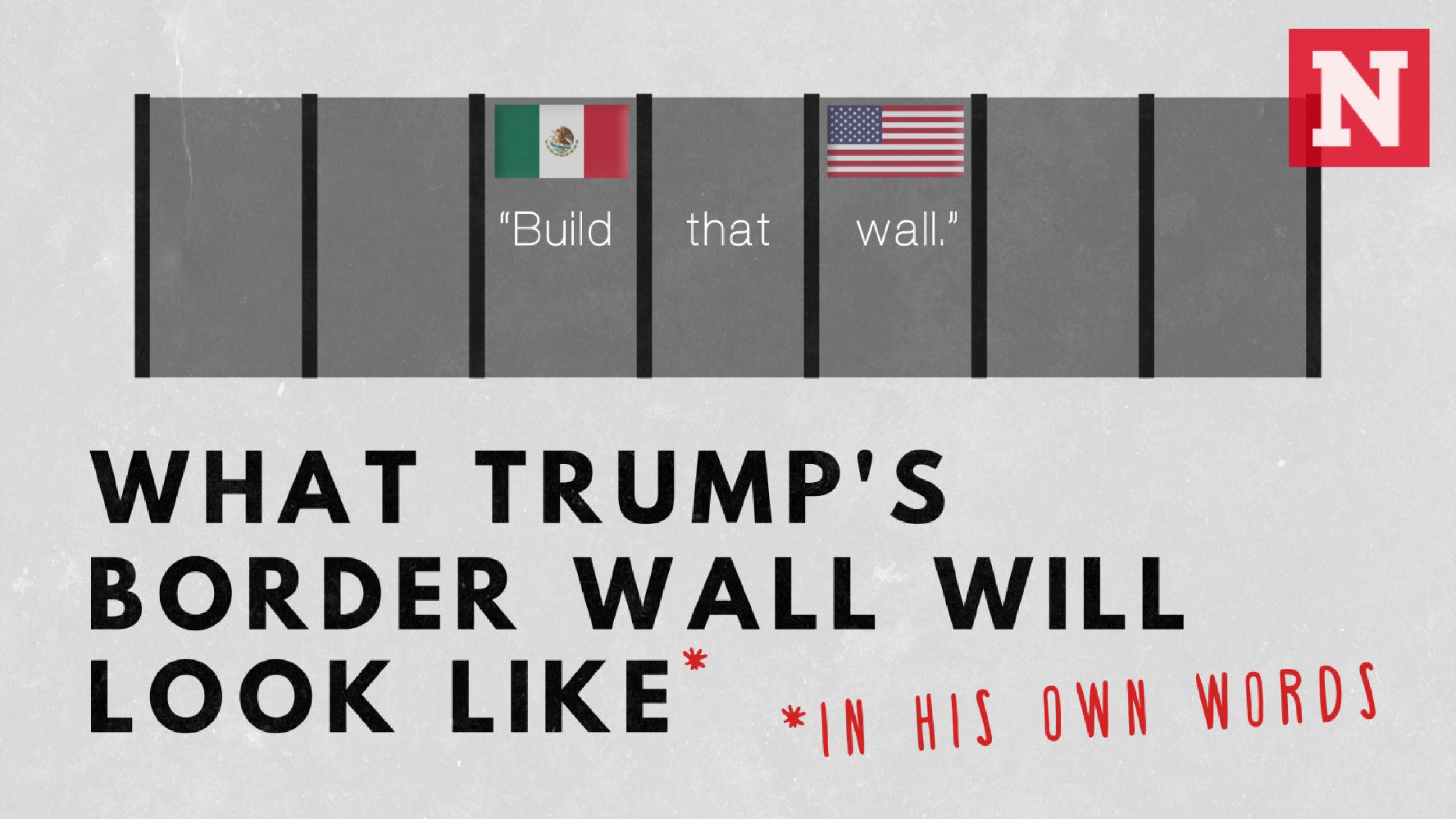 What Trumps Border Wall Will Look LikeIn His Own Words