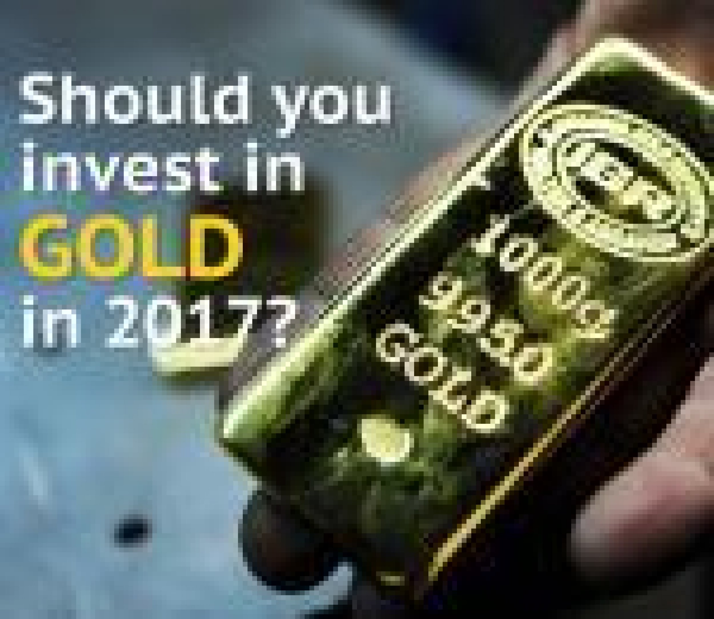 Should you invest in gold in 2017