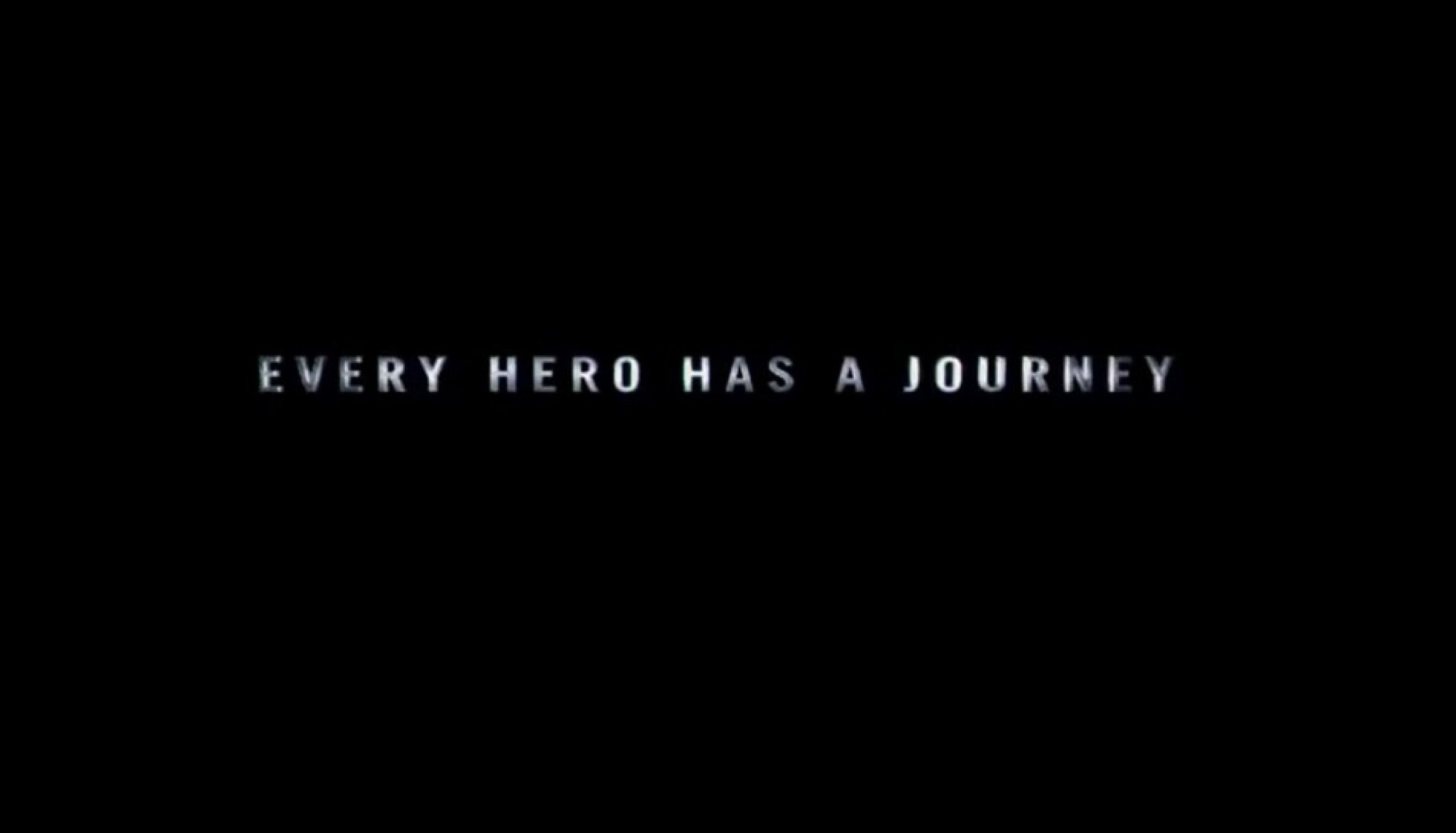 Every Hero Has a Journey 