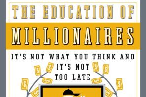 Book cover for &quot;The Education of Millionaires: It's Not What You Think And It's Not Too Late&quot; by Michael Ellsberg.