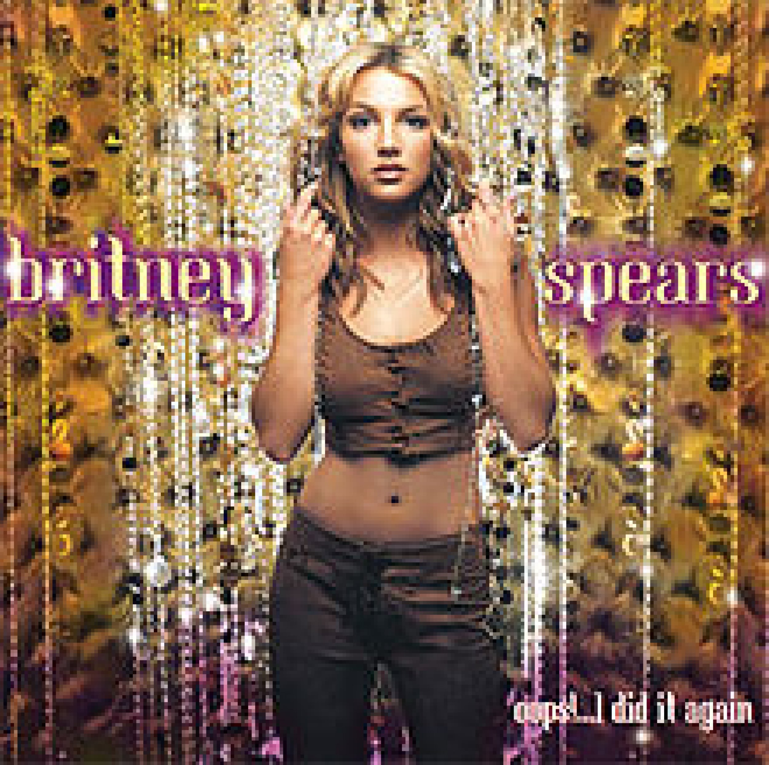 Britney Spears, Oops... I Did It Again